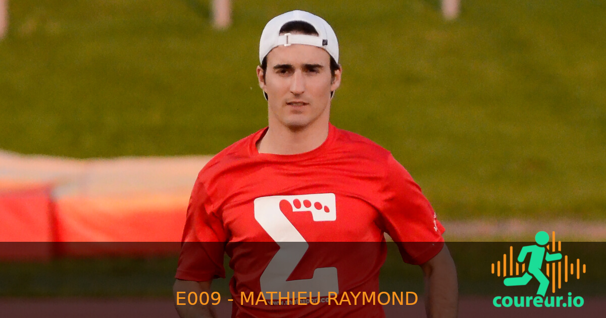 Mathieu Raymond - Le petit extra fera de toi un meilleur athlète - E009
